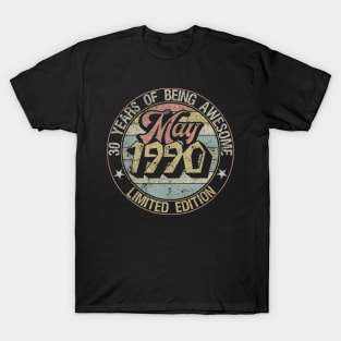 Born May 1990 Limited Edition Happy 30th Birthday Gifts T-Shirt